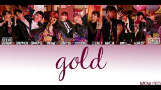 Gold - Wanna One Lyrics [Han,Rom,Eng] {Member coded}