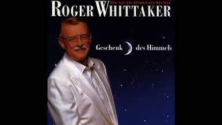 Roger Whittaker - Geschenk des Himmels (Remastered) - Good Night Lady