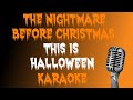 The Nightmare Before Christmas • This Is Halloween • Karaoke