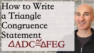 Triangle Congruence Statement - How to Write (Geometry)