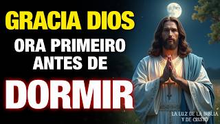Oración de la Noche | ENTREGA tus PREOCUPACIONES a DIOS esta NOCHE