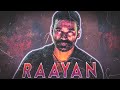 Raayan Movie Whatsapp Status Dhanush Status 4k Efx Edit Trailer Edit