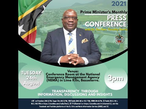 Monthly Press Conference Prime Minister Dr. Hon. Timothy Harris August 24, 2021