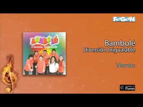 Bambolé / Diversión Inigualable - Viento...