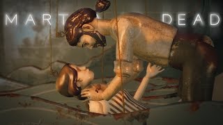 WHAT HAVE WE DONE - Martha is Dead Pt 5