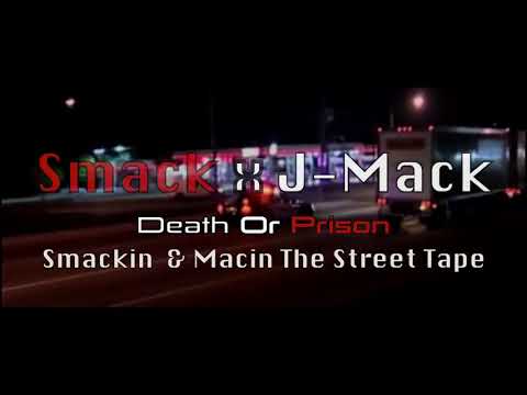 J Mack × Smack - Death or Prison (OFFICIAL VIDEO)