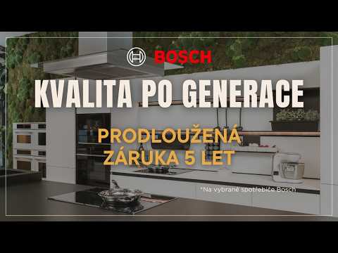 Bosch: Kvalita po generace + záruka 5 let