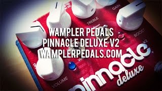 Video thumbnail for Wampler: PINNACLE DELUXE v2 Distortion by Brett Kingman