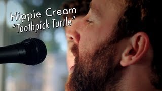 Hippie Cream - Toothpick Turtle - Sewer Sessions