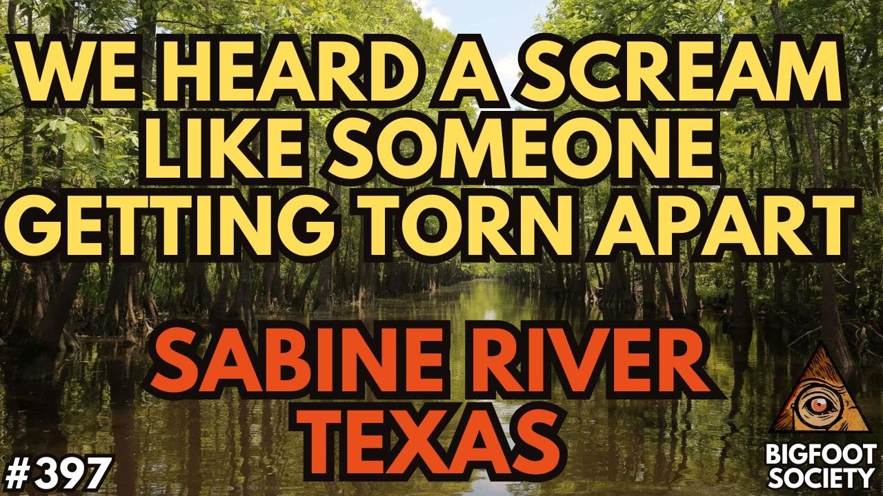 Sabine River Sasquatch Encounter of Texas