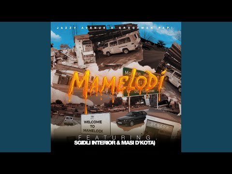 Mamelodi (feat. Sgidli Interior & Masi D'Kota)