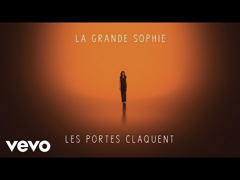 La Grande Sophie - Les portes claquent (audio)