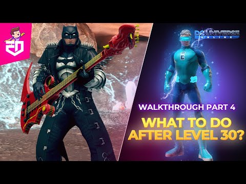 DC Universe Online | What to do AFTER Level 30?  - Beginner Walkthrough (Part 4) 2022 | iEddy Gaming