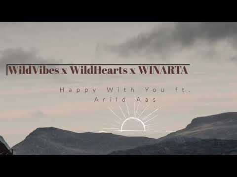 WildVibes x WildHearts x WINARTA   Happy With You (ft  Arild Aas)