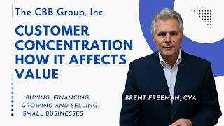 Small Business Customer Concentration & How it Affects the Value of a Business.