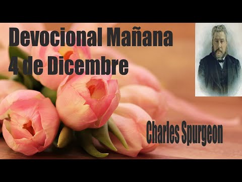 Devocional - Charles Spurgeon - Mañana 4 de Dicembrie/  Hechos 18:10