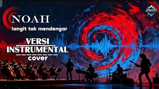 Download lagu Noah - Langit Tak Mendengar | Versi Instrumental Cover mp3