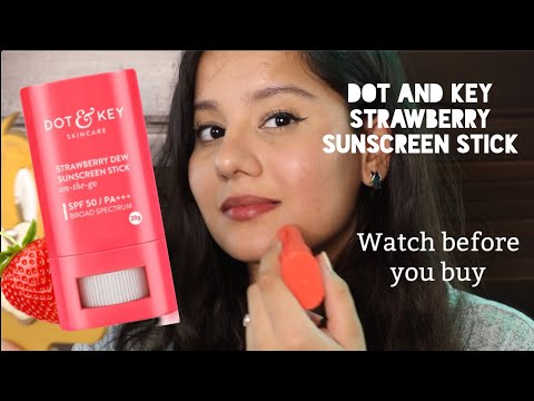 DOT AND KEY STRAWBERRY SUNSCREEN STICK REVIEW || Dr. Rakshita
