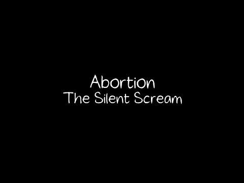 Abortion - The Silent Scream [⚠️]
