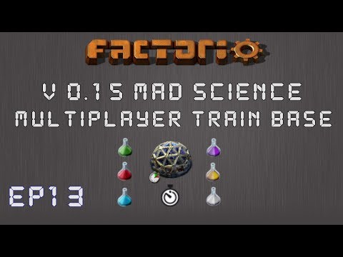 Factorio 0.15 Mad Science Ep 13: Combat Team! - Multiplayer Train Base, Let's Play,Gameplay