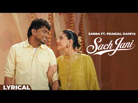 Sach Jani (Lyrical) — watch video