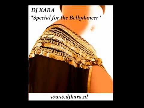 DJ Kara '' Special for The Bellydancer '' www djkara nl