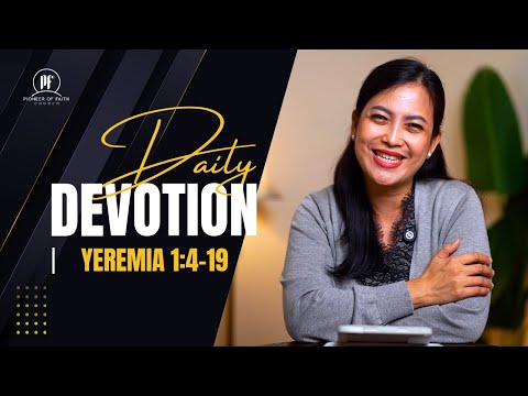 PF DAILY DEVOTION - Yeremia 1:4-19