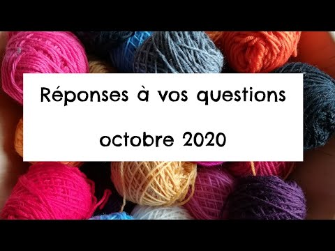 Réponses à vos questions le 7 octobre 2020