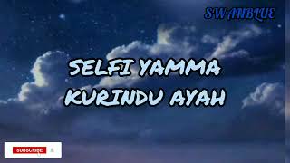 Download lagu Bikin Nangis!!! Selfi Yamma - Kurindu Ayah | (Lirik Video) mp3