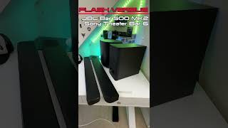 Sony Theater Bar 6 Vs JBL Bar 500 Mk2 - Flash Versus
