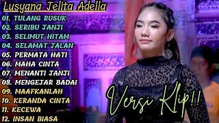 Download lagu LUSYANA JELITA ADELLA FULL ALBUM TERBAIK ADELLA 'TULANG RUSUK' VERSI VIDIO KLIP! mp3