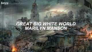Great Big White World : Marilyn Manson (Spanish / English lyrics)