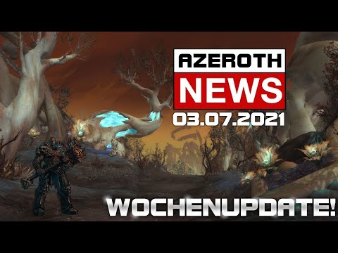 Azeroth News 03.07. | 9.1 meine Meinung, Was sollten wir diese Woche machen? Dunkemondbuff!