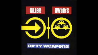 Killer Dwarfs - Dirty Weapons (full album)