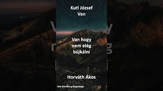 Kuti József Van  #nekedbelegyen #lélek #horváthákos #felfedezés #vers #kortársvers #ajánlott #tiszta