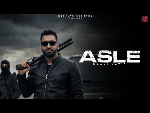 Asle (Official Video) Maani Kay | Rav Nigha | Sinner Beats | Latest Punjabi Songs 2026