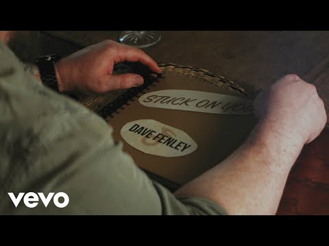 Dave Fenley - Stuck On You (Official)