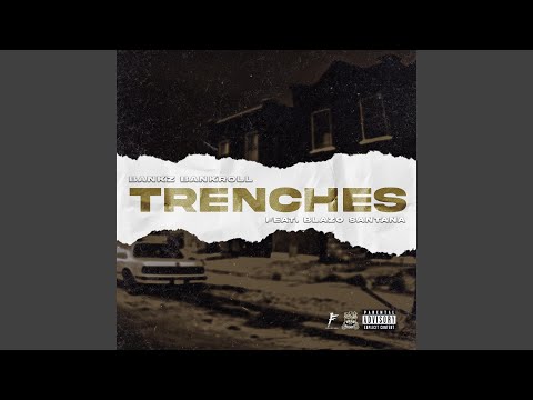 Trenches (feat. Blazo Santana)