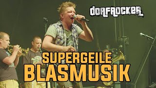 Dorfrocker - Supergeile Blasmusik (LIVE)
