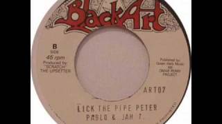 Pablo & Jah T - Lick The Pipe Peter