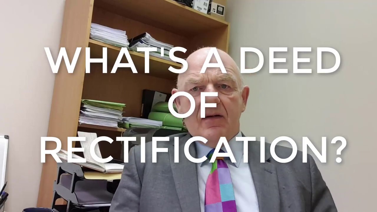 What's a Deed of Rectification Regarding Your Property?