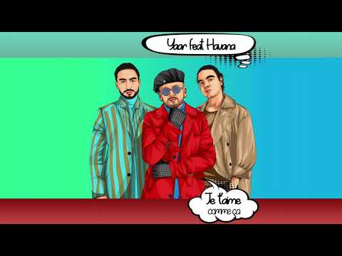 Yaar feat. Havana - Je t'aime comme ça (Official Audio)