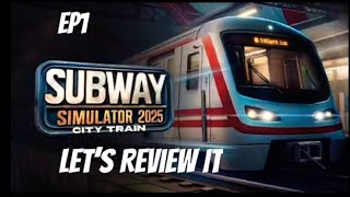 Subway Simulator 2025 - City Train Ps5, Let's Review It, Ep1