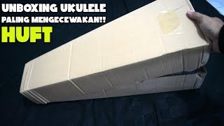 UNBOXING UKULELE YANG MENGECEWAKAN!!