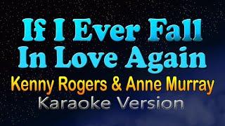Download lagu IF I EVER FALL IN LOVE AGAIN - Kenny Rogers & Anne Murray (HD Karaoke) mp3