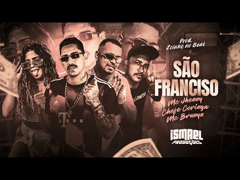 CHEFE CORINGA, MC JHENNY E MC BRUNYN - SÃO FRANCISCO - REMIX BREGA FUNK