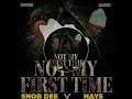 Not My First Time Snob Dee X Nays Official Official Music Audio