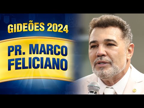 Gideões 2024 - Pr. Marco Feliciano