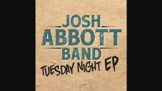 Josh Abbott Band - "Tuesday Night" (Official Audio)