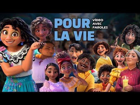 Pour la vie paroles - de Disney Encanto: La Fantastique Famille Madrigal / All of you FRENCH Lyrics
